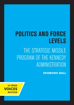 Ball | Politics and Force Levels | Buch | 978-0-520-31975-2 | www.sack.de