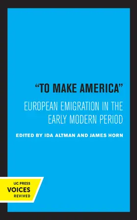 Altman / Horn | To Make America | Buch | 978-0-520-32567-8 | www.sack.de