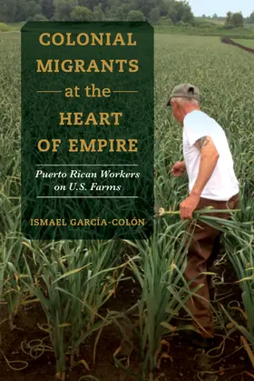 García-Colón |  Colonial Migrants at the Heart of Empire | Buch |  Sack Fachmedien