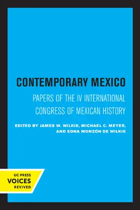 Wilkie / Meyer / Edna | Contemporary Mexico | Buch | 978-0-520-32604-0 | www.sack.de