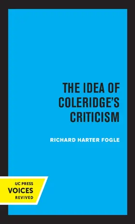 Fogle | The Idea of Coleridge's Criticism | Buch | 978-0-520-32748-1 | www.sack.de