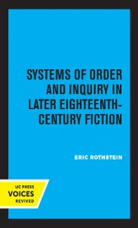 Rothstein |  Systems of Order and Inquiry in Later Eighteenth-Century Fiction | eBook | Sack Fachmedien