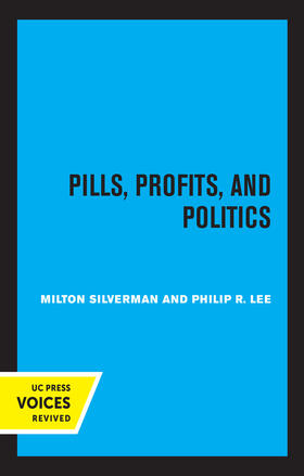 Silverman / Lee | Silverman, M: Pills, Profits, and Politics | Buch | 978-0-520-32889-1 | sack.de