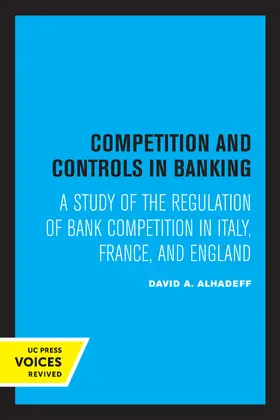 Alhadeff |  Competition and Controls in Banking | Buch |  Sack Fachmedien