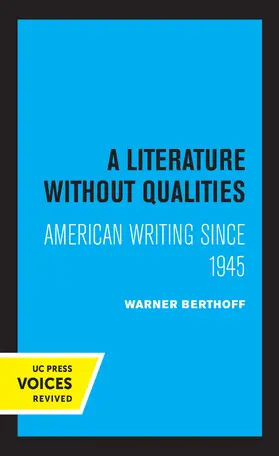 Berthoff | A Literature Without Qualities | Buch | 978-0-520-33217-1 | www.sack.de