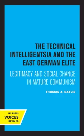 Baylis | The Technical Intelligentsia and the East German Elite | Buch | 978-0-520-33548-6 | www.sack.de