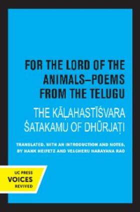 Heifetz / Narayana Rao |  For the Lord of the Animals-Poems from The Telugu | eBook | Sack Fachmedien