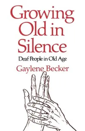 Becker |  Growing Old in Silence | eBook | Sack Fachmedien