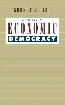 Dahl |  A Preface to Economic Democracy | eBook | Sack Fachmedien