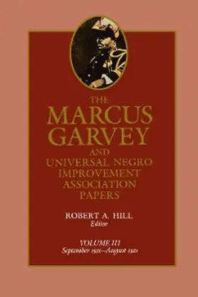 Garvey / Hill |  The Marcus Garvey and Universal Negro Improvement Association Papers, Vol. III | eBook | Sack Fachmedien