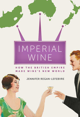 Regan-Lefebvre | Imperial Wine | Buch | 978-0-520-34368-9 | sack.de