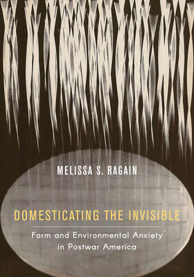 Ragain | Ragain, M: Domesticating the Invisible | Buch | 978-0-520-34382-5 | sack.de