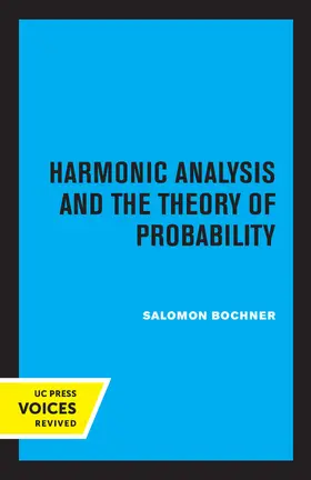 Bochner | Harmonic Analysis and the Theory of Probability | Buch | 978-0-520-34528-7 | www.sack.de