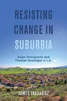 Zarsadiaz |  Resisting Change in Suburbia | Buch |  Sack Fachmedien