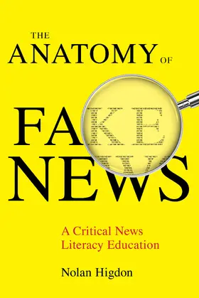 Higdon |  The Anatomy of Fake News | Buch |  Sack Fachmedien