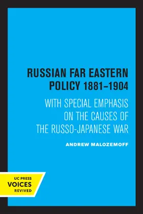 Malozemoff | Russian Far Eastern Policy 1881-1904 | Buch | 978-0-520-35046-5 | www.sack.de