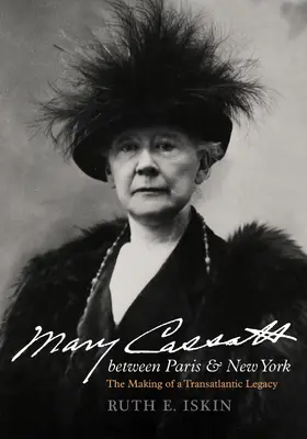 Iskin |  Mary Cassatt between Paris and New York | Buch |  Sack Fachmedien