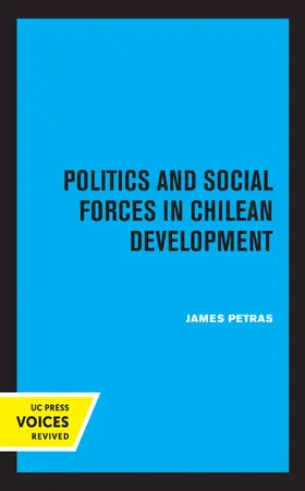 Petras |  Politics and Social Forces in Chilean Development | Buch |  Sack Fachmedien
