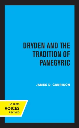 Garrison | Dryden and the Tradition of Panegyric | Buch | 978-0-520-36151-5 | sack.de