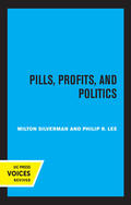 Silverman / Lee |  Pills, Profits, and Politics | Buch |  Sack Fachmedien