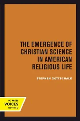 Gottschalk | The Emergence of Christian Science in American Religious Life | E-Book | sack.de