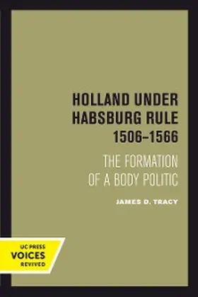 Tracy |  Holland Under Habsburg Rule, 1506-1566 | eBook | Sack Fachmedien