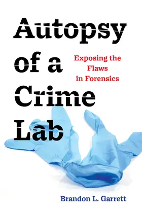 Garrett | Autopsy of a Crime Lab | Buch | 978-0-520-37933-6 | www.sack.de