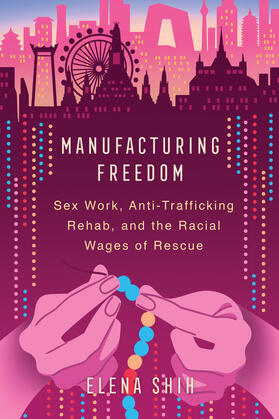 Shih | Shih, E: Manufacturing Freedom | Buch | 978-0-520-37969-5 | sack.de