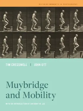 Cresswell / Ott | Muybridge and Mobility | Buch | 978-0-520-38243-5 | sack.de