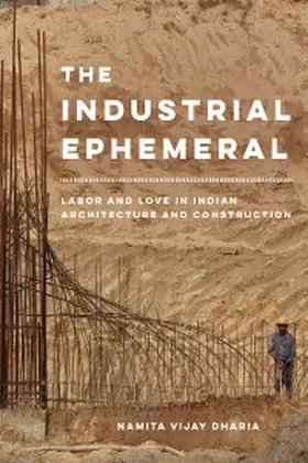 Dharia |  The Industrial Ephemeral | eBook | Sack Fachmedien