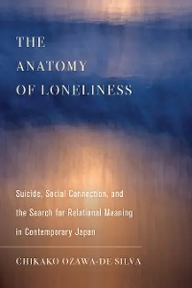 Ozawa-De Silva |  The Anatomy of Loneliness | eBook | Sack Fachmedien