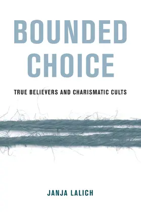 Lalich |  Bounded Choice | Buch |  Sack Fachmedien