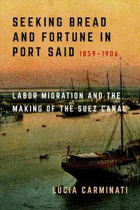 Carminati |  Seeking Bread and Fortune in Port Said | Buch |  Sack Fachmedien