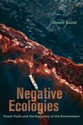 Bond |  Negative Ecologies | eBook | Sack Fachmedien