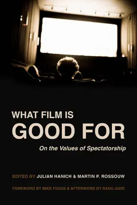 Rossouw / Hanich |  What Film Is Good For | Buch |  Sack Fachmedien