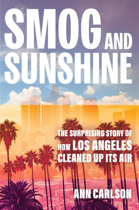 Carlson | Smog and Sunshine | Buch | 978-0-520-38739-3 | www.sack.de