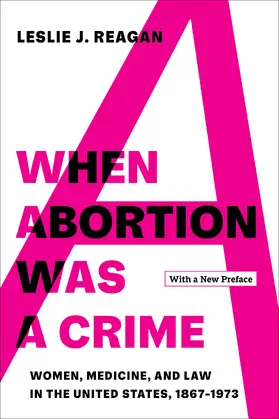 Reagan | When Abortion Was a Crime | Buch | 978-0-520-38741-6 | sack.de