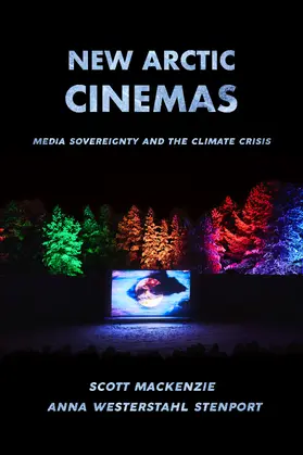 Stenport / MacKenzie |  New Arctic Cinemas | Buch |  Sack Fachmedien