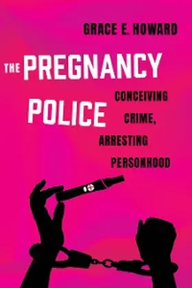 Howard |  The Pregnancy Police | eBook | Sack Fachmedien