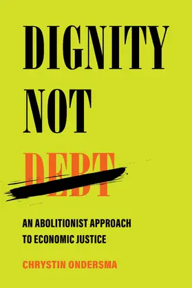 Ondersma |  Dignity Not Debt | Buch |  Sack Fachmedien