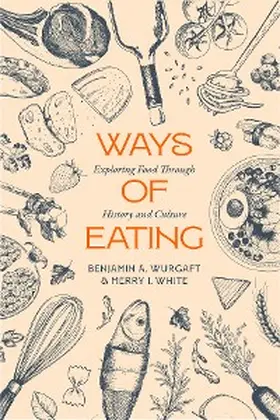 Wurgaft / White |  Ways of Eating | eBook | Sack Fachmedien