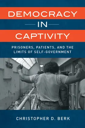 Berk |  Democracy in Captivity | Buch |  Sack Fachmedien