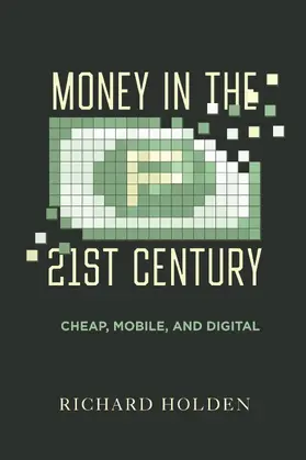 Holden |  Money in the Twenty-First Century | Buch |  Sack Fachmedien