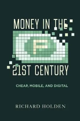 Holden |  Money in the Twenty-First Century | eBook | Sack Fachmedien
