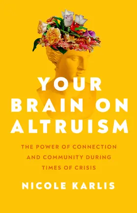 Karlis | Your Brain on Altruism | Buch | 978-0-520-39760-6 | www.sack.de