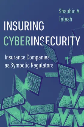 Talesh |  Insuring Cyberinsecurity | Buch |  Sack Fachmedien