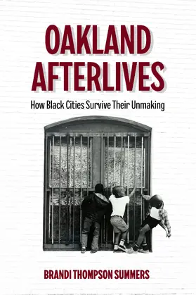 Summers | Oakland Afterlives | Buch | 978-0-520-40437-3 | www.sack.de