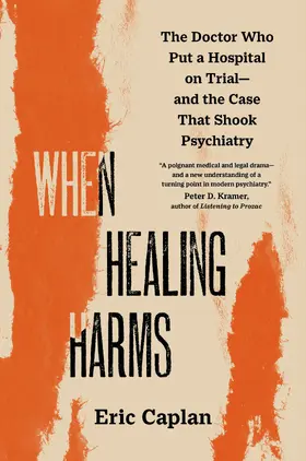 Caplan | When Healing Harms | Buch | 978-0-520-40916-3 | www.sack.de