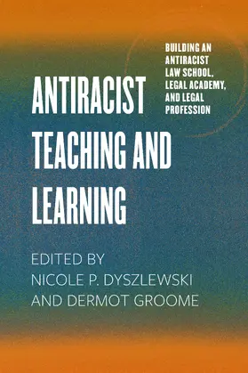 Groome / Dyszlewski |  Antiracist Teaching and Learning | Buch |  Sack Fachmedien