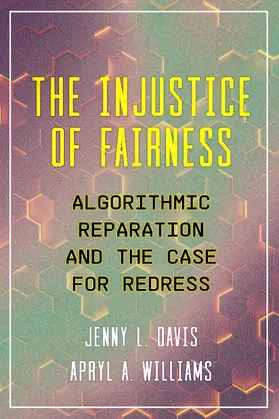 Davis / Williams |  The Injustice of Fairness | Buch |  Sack Fachmedien